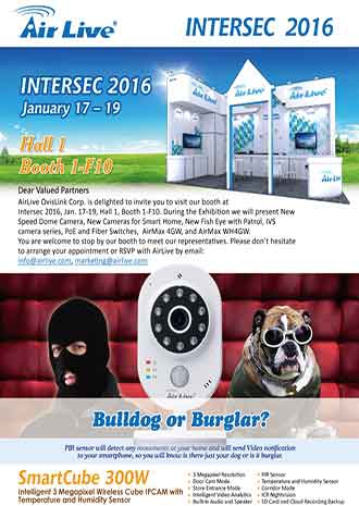 Invitation to Intersec Dubai 2016 : AirLive 300W Cube Camera with PIR Sensor
