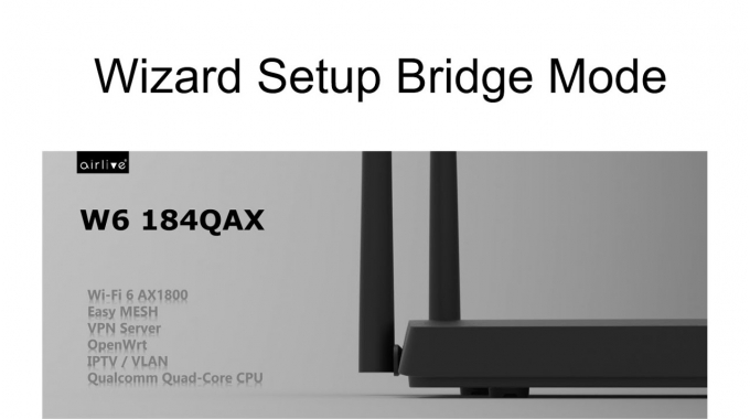 AirLive W6184QAX Wizard Setup Bridge Mode